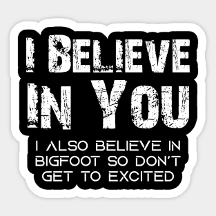 I-Believe-In-You Sticker